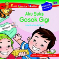 Image of Aku Suka Gosok Gigi = I Like Brushing My Teeth