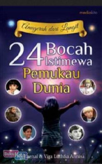 Image of Anugerah Dari Langit: 24 Bocah Istimewa Pemukau Dunia
