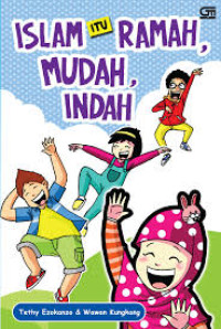 Image of Islam itu Ramah, Mudah, Indah