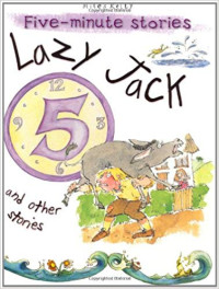 Image of Five-minute Stories: Lazy Jack and Other Stories