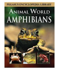 Image of Pegasus Encyclopedia Library: Animal World Amphibians