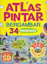 Image of Atlas Pintar Bergambar 34 Provinsi