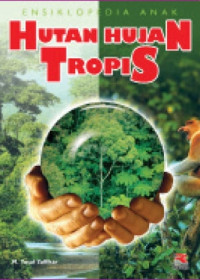 Image of Ensiklopedia Anak: Hutan Hujan Tropis