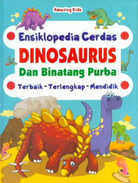 Image of Ensiklopedia Cerdas: Dinosaurus dan Binatang-Binatang Purba