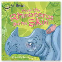 Image of Just So Stories: How The Rhinoceros Got His Skin