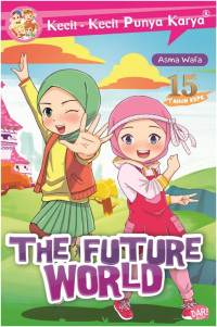 Image of Kecil-kecil Punya Karya: The Future World
