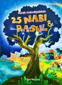 Image of Kisah Menakjubkan 25 Nabi & Rasul