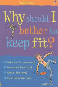 Image of Why Should I bother to keep fit?
