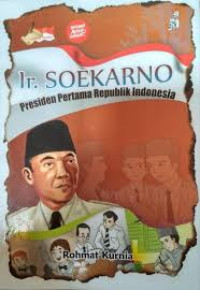 Image of Ir. Soekarno: Presiden Pertama Republik Indonesia