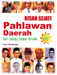 Image of Kisah Sejati Pahlawan Daerah Dari Sabang Sampai Merauke