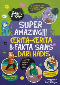 Image of Sains Story: Super Amazing!!! Cerita-cerita & Fakta Sains Dari Hadis