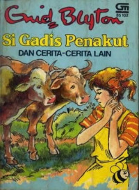 Image of Si Gadis Penakut Dan Cerita-cerita Lain
